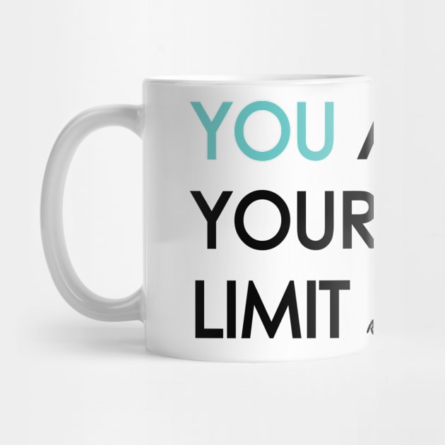 YOU ARE YOUR ONLY LIMIT by SmartCookieFitnessApparel